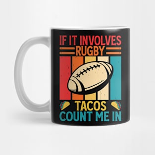 If It Involves Rugby And Tacos Count Me In For Rugby Lover - Funny Rugby Player Vintage Mug